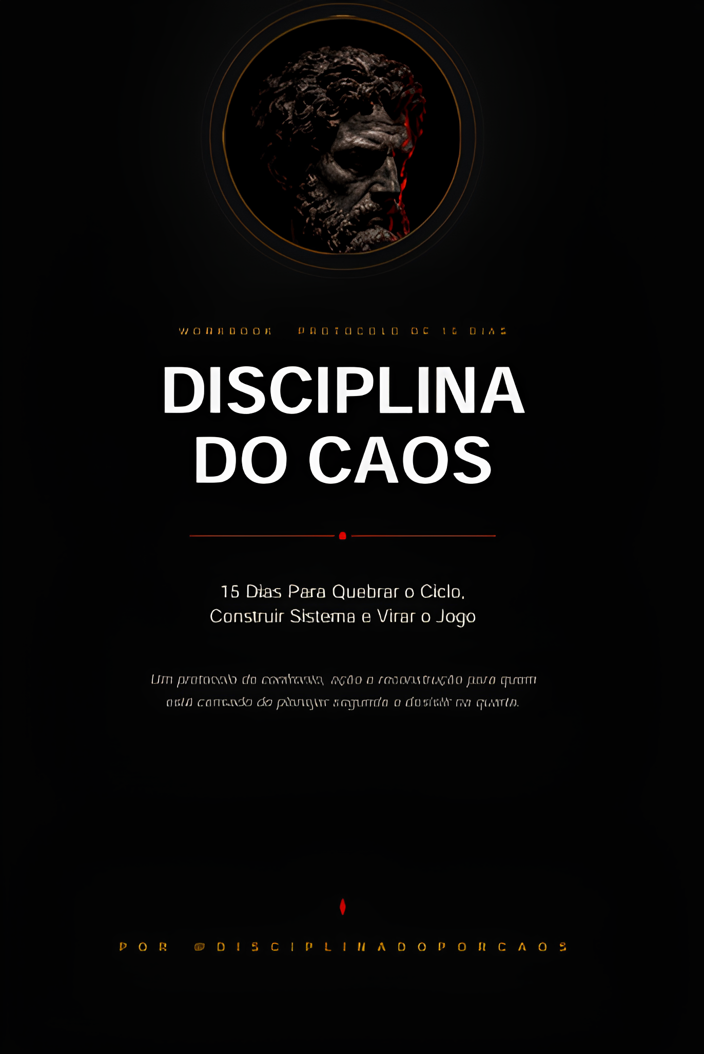 Capa do workbook Disciplina do Caos — Protocolo de 15 dias